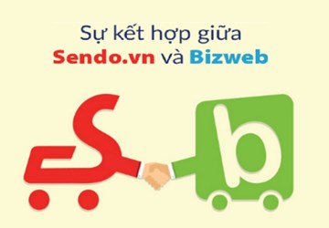 Sendo.vn hợp tác cùng Bizweb đem lại cơ hội kinh doanh rộng mở