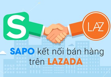 Nền tảng Sapo kết nối bán hàng trên sàn Lazada