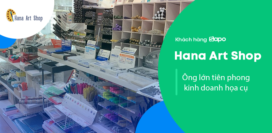 Hana Art Shop - Ông lớn tiên phong kinh doanh họa cụ