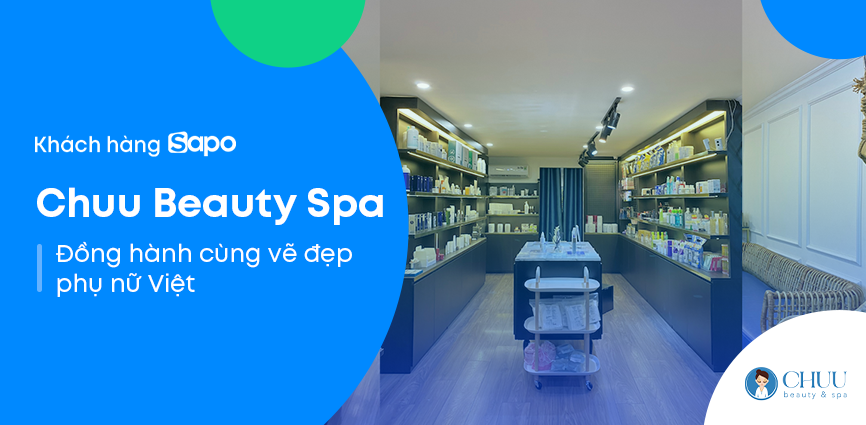 Chuu Beauty & Spa - Đồng hành cùng vẻ đẹp của phụ nữ Việt