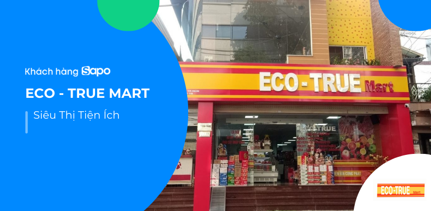 ECO TRUE MART - Siêu Thị Tiện Ích