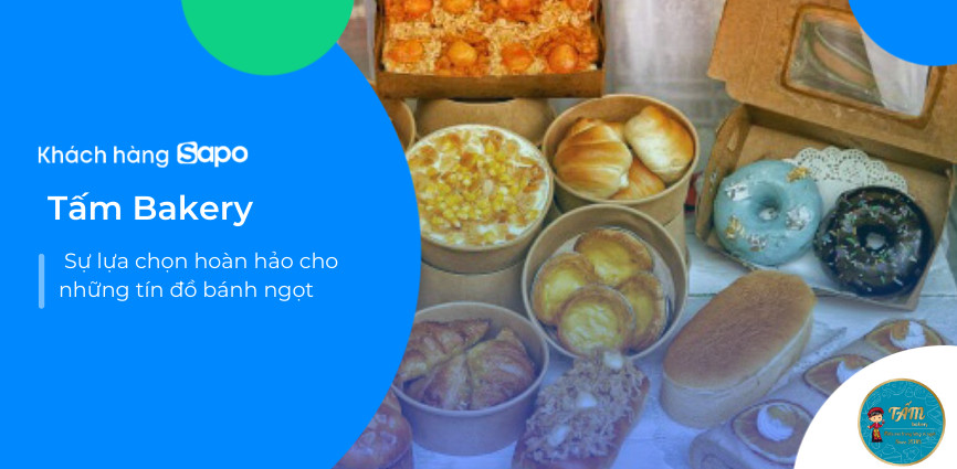 Tấm Bakery - Sự lựa chọn hoàn hảo cho những tín đồ bánh ngọt 