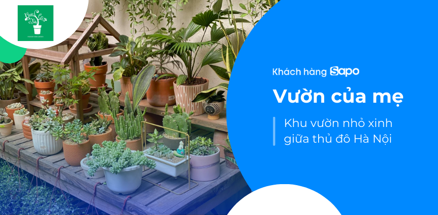 Vườn Của Mẹ - Khu vườn nhỏ xinh giữa thủ đô Hà Nội