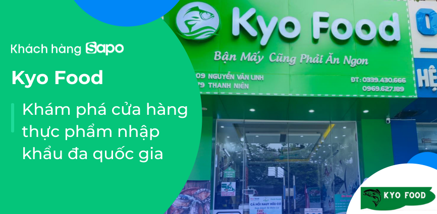 Kyo Food - Khám phá cửa hàng thực phẩm nhập khẩu đa quốc gia