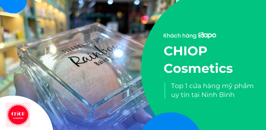 CHIOP Cosmetics - Top 1 cửa hàng mỹ phẩm uy tín tại Ninh Bình