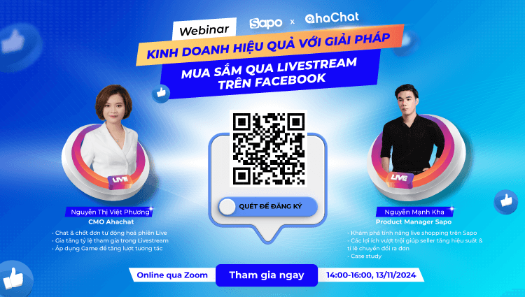 Chuỗi Webinar đào tạo từ Ahachat & Sapo: Kinh doanh hiệu quả với giải pháp mua sắm qua livestream trên Facebook cùng Sapo và Ahachat