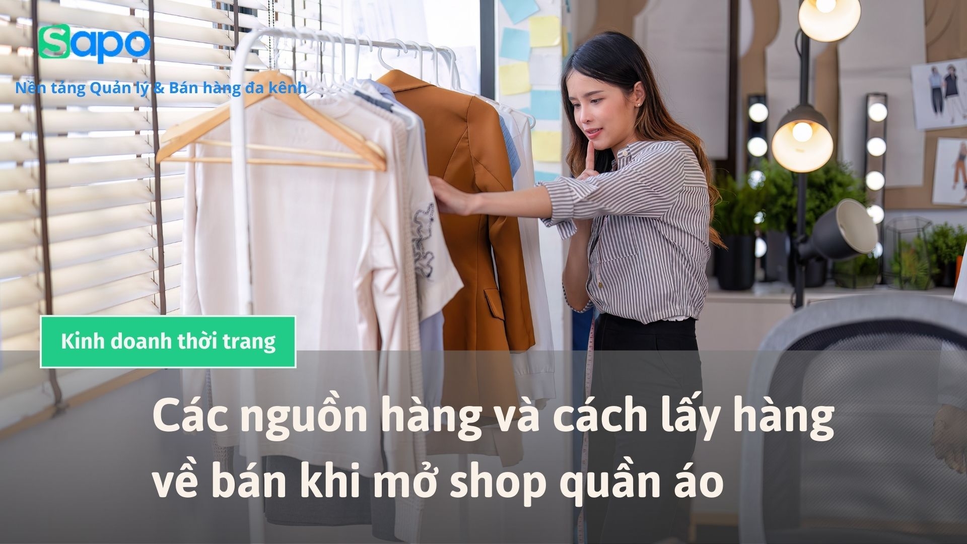 Mở shop quần áo lấy nguồn hàng ở đâu? Cách lấy như thế nào?