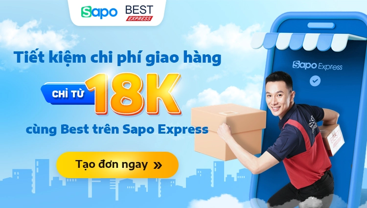 Tiết kiệm chi phí giao hàng chỉ từ 18k cùng Best trên Sapo Express