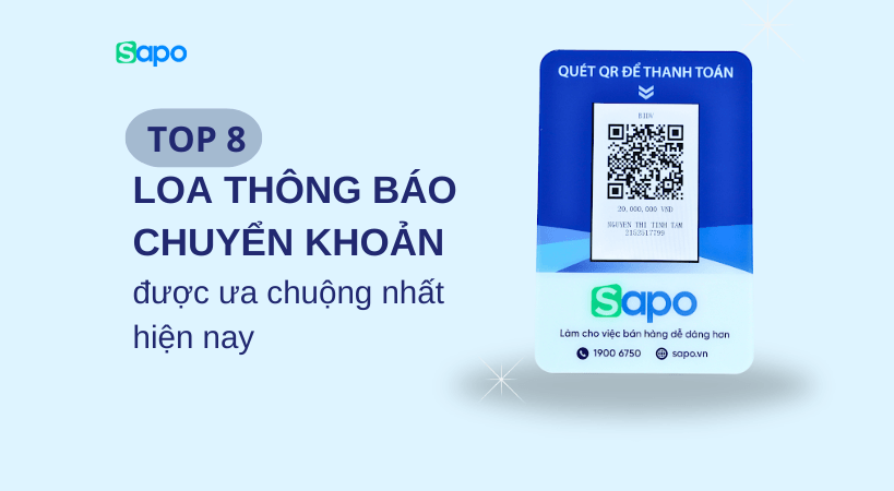 Top 8 loa thông báo chuyển khoản được ưa chuộng nhất 2024