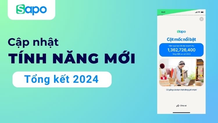 Nhìn lại hành trình kinh doanh cùng Sapo với tính năng Tổng kết 2024