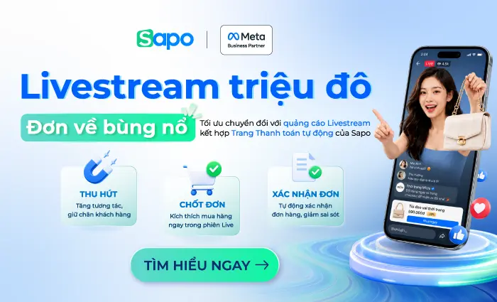 Quảng cáo video trực tiếp là gì? Tự động chốt đơn livestream với Trang thanh toán Sapo