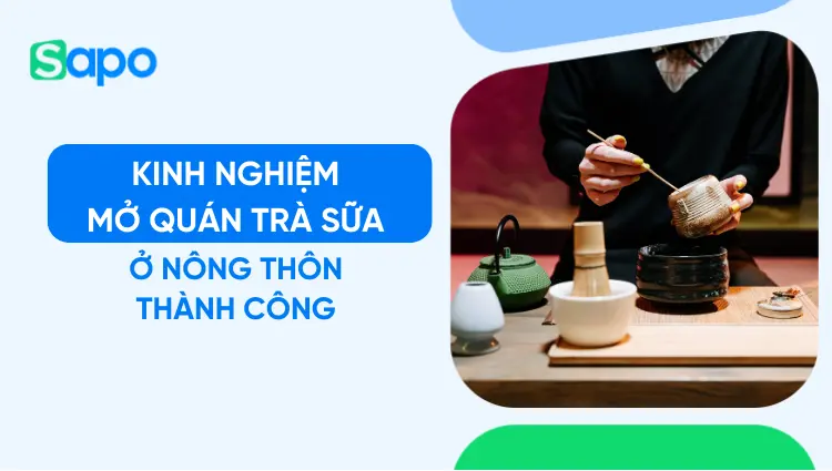 Kinh nghiệm mở quán trà sữa ở nông thôn thành công 2026