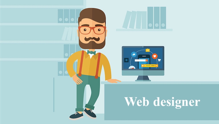 Nghề web designer và 7 kỹ năng cần trang bị để trở thành web designer